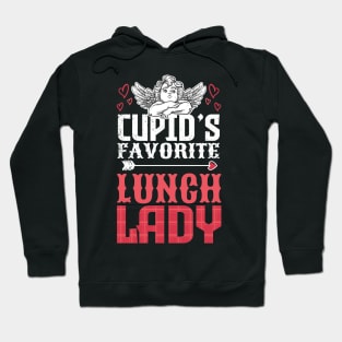 Cupid's favorite lunch lady Hoodie